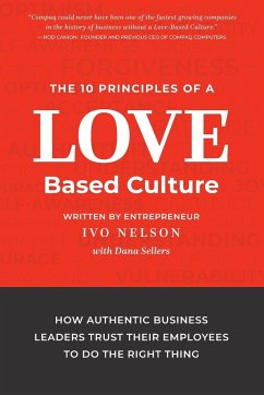 The 10 Principles of a Love-Based Culture - Nelson, Ivo