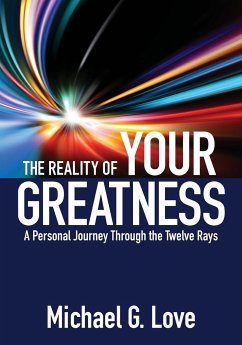 The Reality of Your Greatness - Love, Michael G.