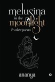melusina in the moonlight: & other poems