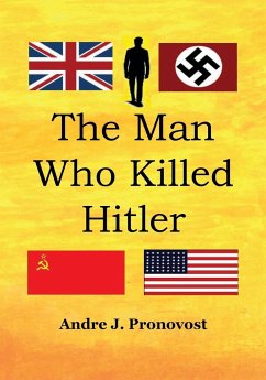 The Man Who Killed Hitler - Pronovost, Andre