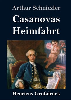 Casanovas Heimfahrt (Großdruck) - Schnitzler, Arthur