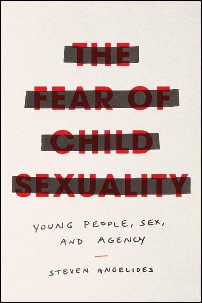 The Fear of Child Sexuality The Fear of Child Sexuality