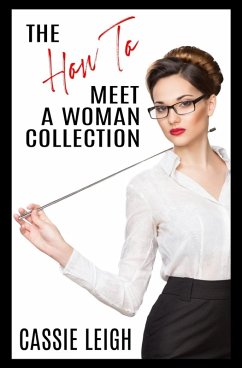 The How To Meet a Woman Collection - Leigh, Cassie