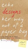 Echo Designs Her Way Out of a Paper Bag