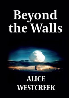 Beyond the Walls (eBook, ePUB) - Westcreek, Alice