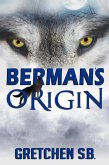 Berman's Origin (Berman's Wolves, #3.5) (eBook, ePUB) Berman's Origin (Berman's Wolves, #3.5) (eBook, ePUB)