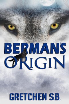 Berman's Origin (Berman's Wolves, #3.5) (eBook, ePUB) - S. B., Gretchen