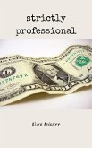 Strictly Professional (eBook, ePUB) Strictly Professional (eBook, ePUB)