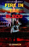 Fire in the Blood (Heritage of Liberty, #2) (eBook, ePUB)