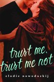 Trust Me, Trust Me Not (Fear and Love in Gavert City, #3) (eBook, ePUB)