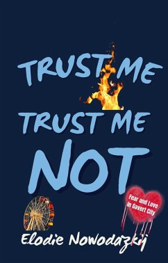 Cover Trust Me, Trust Me Not (Fear and Love in Gavert City, #3) (eBook, ePUB)