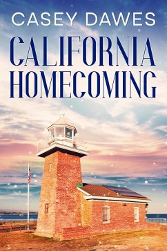 California Homecoming (California Romance, #3) (eBook, ePUB) - Dawes, Casey