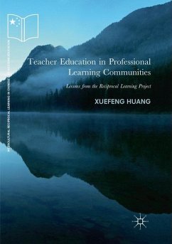 Teacher Education in Professional Learning Communities - Huang, Xuefeng