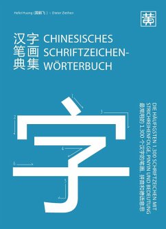 Chinesisches Schriftzeichenwörterbuch - Ziethen, Dieter;Huang, Hefei