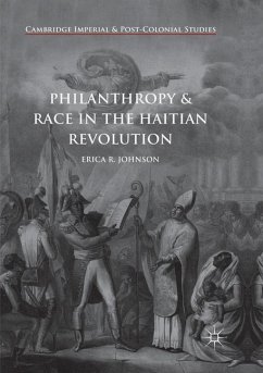 Philanthropy and Race in the Haitian Revolution - Johnson, Erica R.