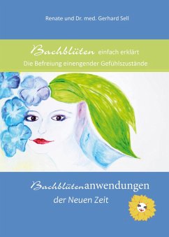 Bachblüten einfach erklärt (eBook, ePUB) - Sell, Renate und Gerhard Sell