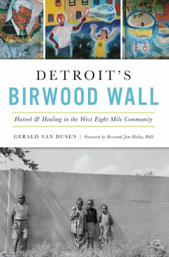 Detroit's Birwood Wall (eBook, ePUB) - Dusen, Gerald van