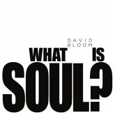 What Is Soul? (eBook, ePUB)