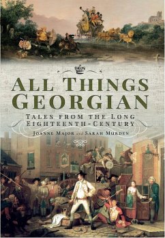All Things Georgian (eBook, ePUB) - Major, Joanne; Murden, Sarah
