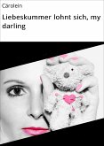 Liebeskummer lohnt sich, my darling (eBook, ePUB)