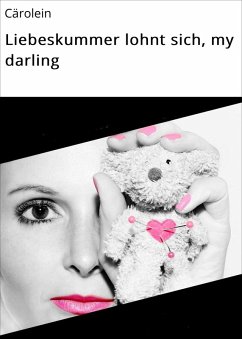 Cover Liebeskummer lohnt sich, my darling (eBook, ePUB)