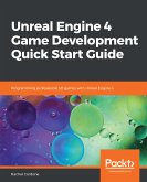 Unreal Engine 4 Game Development Quick Start Guide (eBook, ePUB)