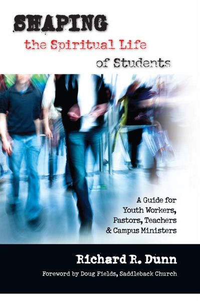Shaping the Spiritual Life of Students (eBook, PDF) Shaping the Spiritual Life of Students (eBook, PDF)