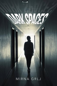 Dark Spaces (eBook, ePUB) - Grlj, Mirna