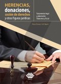 Herencias, donaciones, cesión de derechos y otras figuras jurídicas. Tratamiento legal y planeación financiera y fiscal 2019 (eBook, ePUB)