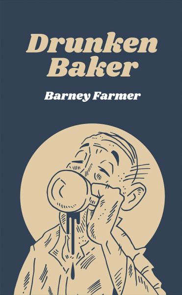 Drunken Baker (eBook, ePUB) Drunken Baker (eBook, ePUB)