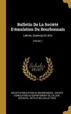 Bulletin De La Société D'émulation Du Bourbonnais: Lettres, Sciences Et Arts; Volume 7