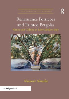 Renaissance Porticoes and Painted Pergolas - Nonaka, Natsumi