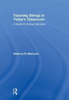 Teaching Strings in Today's Classroom - MacLeod, Rebecca