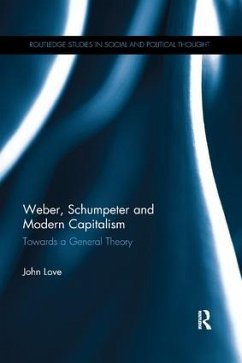 Weber, Schumpeter and Modern Capitalism - Love, John