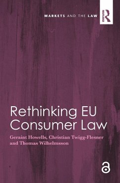 Rethinking EU Consumer Law - Howells, Geraint; Twigg-Flesner, Christian; Wilhelmsson, Thomas