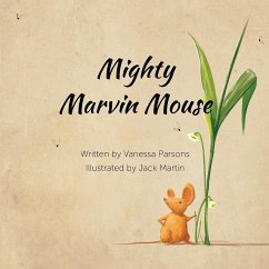 Mighty Marvin Mouse - Parsons, Vanessa; Martin, Jack