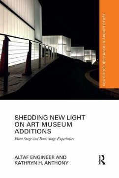Shedding New Light on Art Museum Additions - Engineer, Altaf; Anthony, Kathryn H