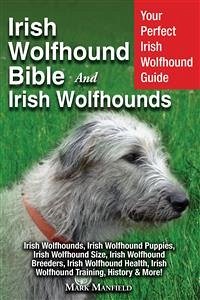 Irish Wolfhound Bible And Irish Wolfhounds (eBook, ePUB) - Manfield, Mark