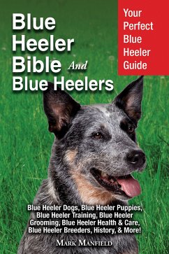 Blue Heeler Bible And Blue Heelers (eBook, ePUB) - Manfield, Mark