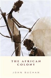 The African Colony (eBook, ePUB) - Buchan, John