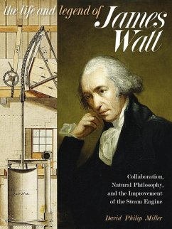 The Life and Legend of James Watt - Miller, David Philip