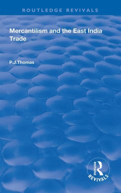 Mercantilism and East India Trade - Thomas, P J