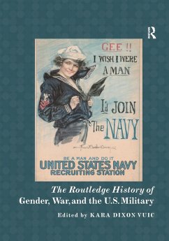 The Routledge History of Gender, War, and the U.S. Military