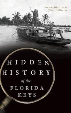 Hidden History of the Florida Keys - Albritton, Laura; Wilkinson, Jerry