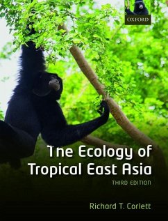 The Ecology of Tropical East Asia - Corlett, Richard T. (Professor, Professor, Center for Integrative Co