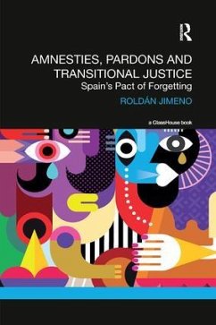 Amnesties, Pardons and Transitional Justice - Jimeno, Roldan