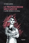 Le Professoresse meccaniche (eBook, ePUB)