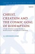 Christ, Creation and the Cosmic Goal of... - Bild 1