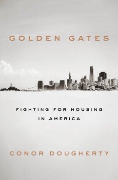 Golden Gates: Fighting for Housing in America - Dougherty, Conor