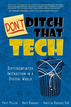Don't Ditch That Tech - Miller, Matt; Ridgway, Nate; Ridgway, Angelia